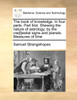 The book of knowledge. In four parts. Part first. Shewing the nature of astrology, by the cœ[l]estial signs and planets. Measures of time