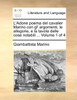 L'Adone poema del cavalier Marino con gl' argomenti, le allegorie, e la tavola delle cose notabili ...  Volume 1 of 4