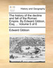 The history of the decline and fall of the Roman Empire. By Edward Gibbon, Esq; ...  Volume 5 of 6