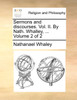 Sermons and discourses. Vol. II. By Nath. Whalley, ...  Volume 2 of 2