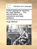 A short apology for apostacy. By Hugh Mitchell, ... The second edition, with corrections and large additions.