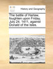 The battle of Harlaw, foughten upon Friday, July 24. 1411, against Donald of the Isles.
