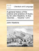 A general history of the science and practice of music, by Sir John Hawkins. In five volumes. ...  Volume 1 of 5