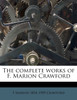 The complete works of F. Marion Crawford Volume 32