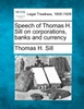 Speech of Thomas H. Sill on corporations, banks and currency