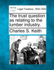 The trust question as relating to the lumber industry.