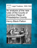 An analysis of the new rules of the Courts of Common Pleas of Philadelphia County.