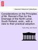 Considerations on the Principles of Mr. Rennie's Plan for the Drainage of the North Level, South Holland, andc., with a view to their practical adoption.
