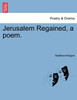 Jerusalem Regained, a poem.