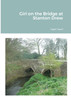 Girl on the Bridge at Stanton Drew