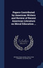 Papers Contributed by American Writers and Review of Recent American Literature on Moral Education ...
