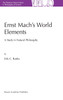 Ernst Mach's World Elements
