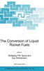 The Conversion of Liquid Rocket Fuels, Risk Assessment, Technology and Treatment Options for the Conversion of Abandoned Liquid Ballistic Missile Propellants (Fuels and Oxidizers) in Azerbaijan