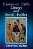 Essays on Faith, Liturgy, and Social Justice
