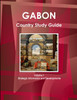Gabon Country Study Guide Volume 1 Strategic Information and Developments