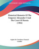 Historical Memoirs Of The Emperor Alexander I And The Court Of Russia (1904)