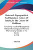 Historical, Topographical And Statistical Notices Of Enfield, In The County Of Middlesex