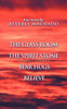 1- The Glass Room 2- The Spirit Stone -3-Bear Hugs-4- Believe