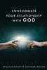 CONSUMMATE YOUR RELATIONSHIP WITH GOD