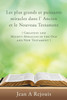 Les plus  grands et puissants miracles dans  l' Ancien et  le Nouveau  Testament ( Greatest and Mighty  Miracles  in the Old and New Testament )