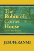 The Robin of Corner House