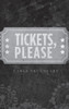 Tickets, Please