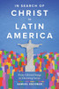 In Search of Christ in Latin America