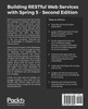 Building RESTful Web Services with Spring 5