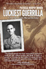 The Luckiest Guerrilla