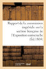 Rapport de la commission impériale sur la section française de l'Exposition universelle de 1862