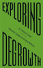 Exploring Degrowth