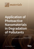 Application of Photoactive Nanomaterials in Degradation of Pollutants