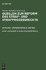 Quellen zur Reform des Straf- und Strafprozeßrechts, Band 1, Entwürfe zu einem Strafgesetzbuch