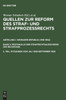 Quellen zur Reform des Straf- und Strafprozeßrechts, 2. Teil, Sitzungen vom Juli 1928-September 1929