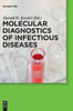Molecular Diagnostics of Infectious Diseases