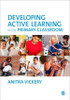 Developing Active Learning in the Primary Classroom