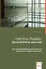 First-Year Teacher, Second Time Around - An Autobiographical Self-study of Teaching in Higher Education