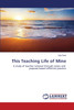 This Teaching Life of Mine