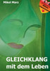 Gleichklang mit dem Leben