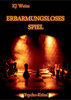 ERBARMUNGSLOSES SPIEL