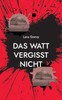 Das Watt vergisst nicht