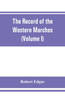 The Record of the Western Marches. Published under the auspices of the Dumfriesshire and Golloway Natural History and Antiquarian Society (Volume I) An introduction to the history of Dumfries