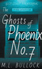 The Ghosts of Phoenix No.7