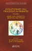 Evolutionary Cell Processes in Primates