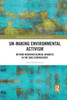 Un-making Environmental Activism
