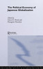 The Political Economy of Japanese Globalisation