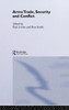 The Arms Trade, Security and Conflict