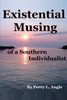 Existential Musing of a Southern Individualist