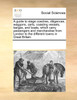 A guide to stage coaches, diligences, waggons, carts, coasting vessels, barges, and boats, which carry passengers and merchandise from London to the different towns in Great Britain.