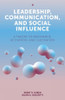Leadership, Communication, and Social Influence